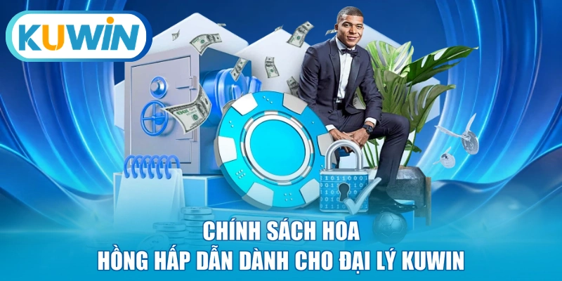 Chính sách hoa hồng hấp dẫn dành cho đại lý KUWIN
