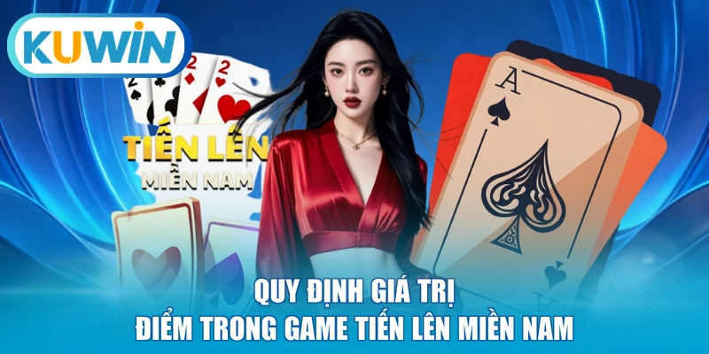 Quy định giá trị điểm trong game Tiến lên miền Nam