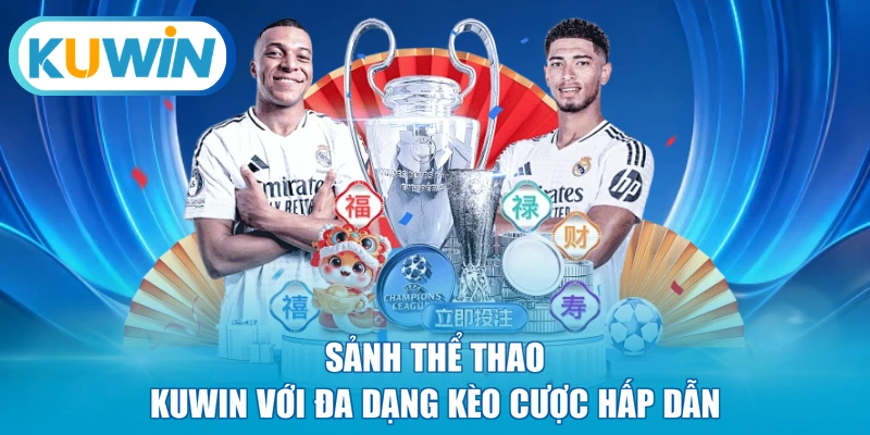 Sảnh thể thao KUWIN với đa dạng kèo cược hấp dẫn